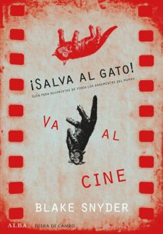 Portada de SALVA EL GATO  GUIA PARA GUIONISTAS DE TODOS LOS ARGUMENTOS DEL MUNDO