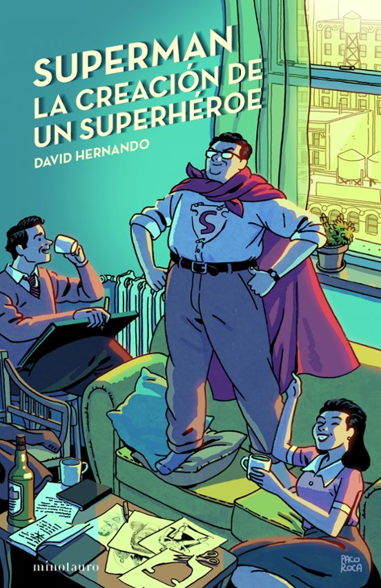 Portada de Superman, la creación de un superhéroe