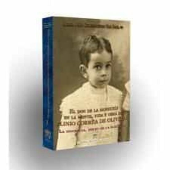 Portada de El Don De La Sabiduría En La Mente, vida y obra de plinio Correa de Oliveira 1. La inocencia, inicio de la sabiduria