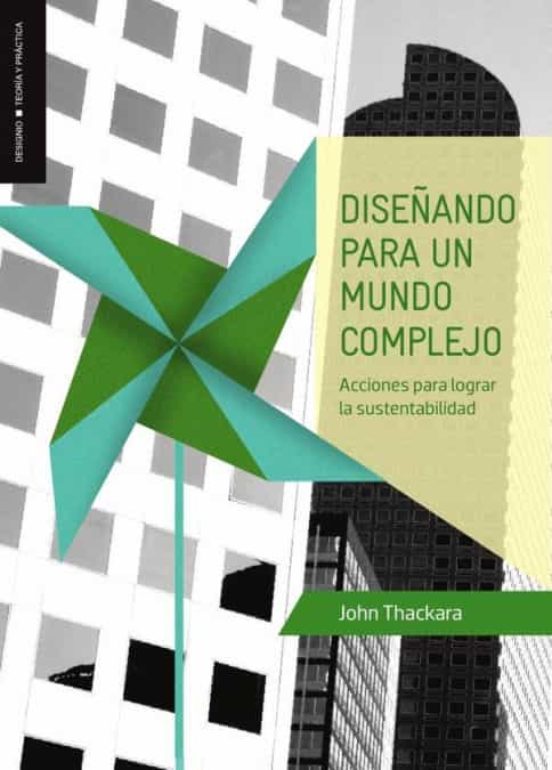 Portada de Diseñando Para un Mundo Complejo: Acciones Para Lograr la Sustentabilidad