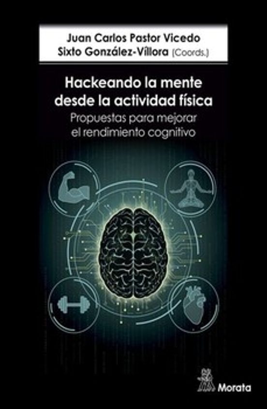 Portada de HACKEANDO LA MENTE DESDE LA ACTIVIDAD FISICA PROPUESTAS PARA MEJORAR EL RENDIMIENTO COGNITIVO