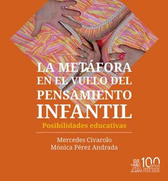 Portada de LA METAFORA EN EL VUELO DEL PENSAMIENTO INFANTIL. POSIBILIDADES E DUCATIVAS