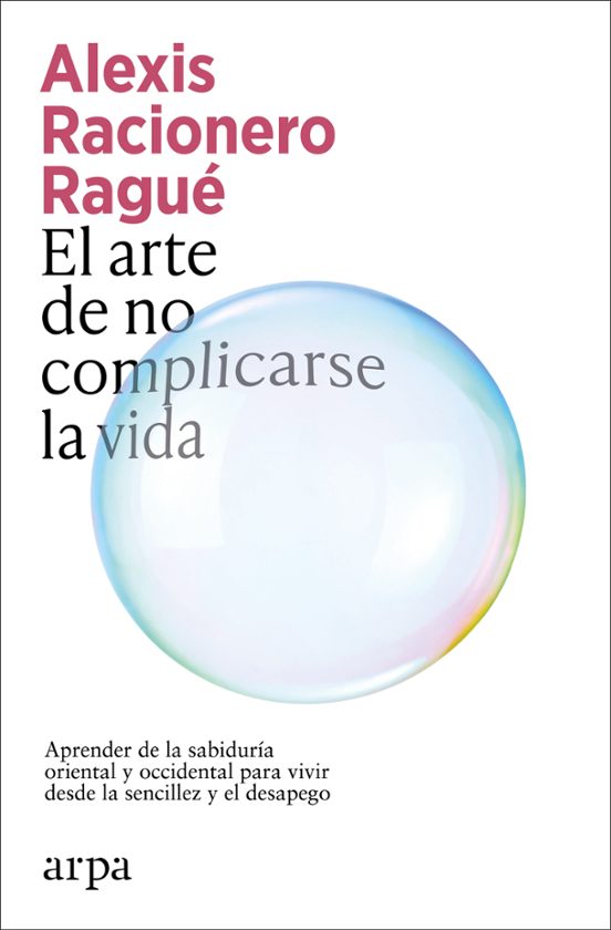 Portada de EL ARTE DE NO COMPLICARSE LA VIDA