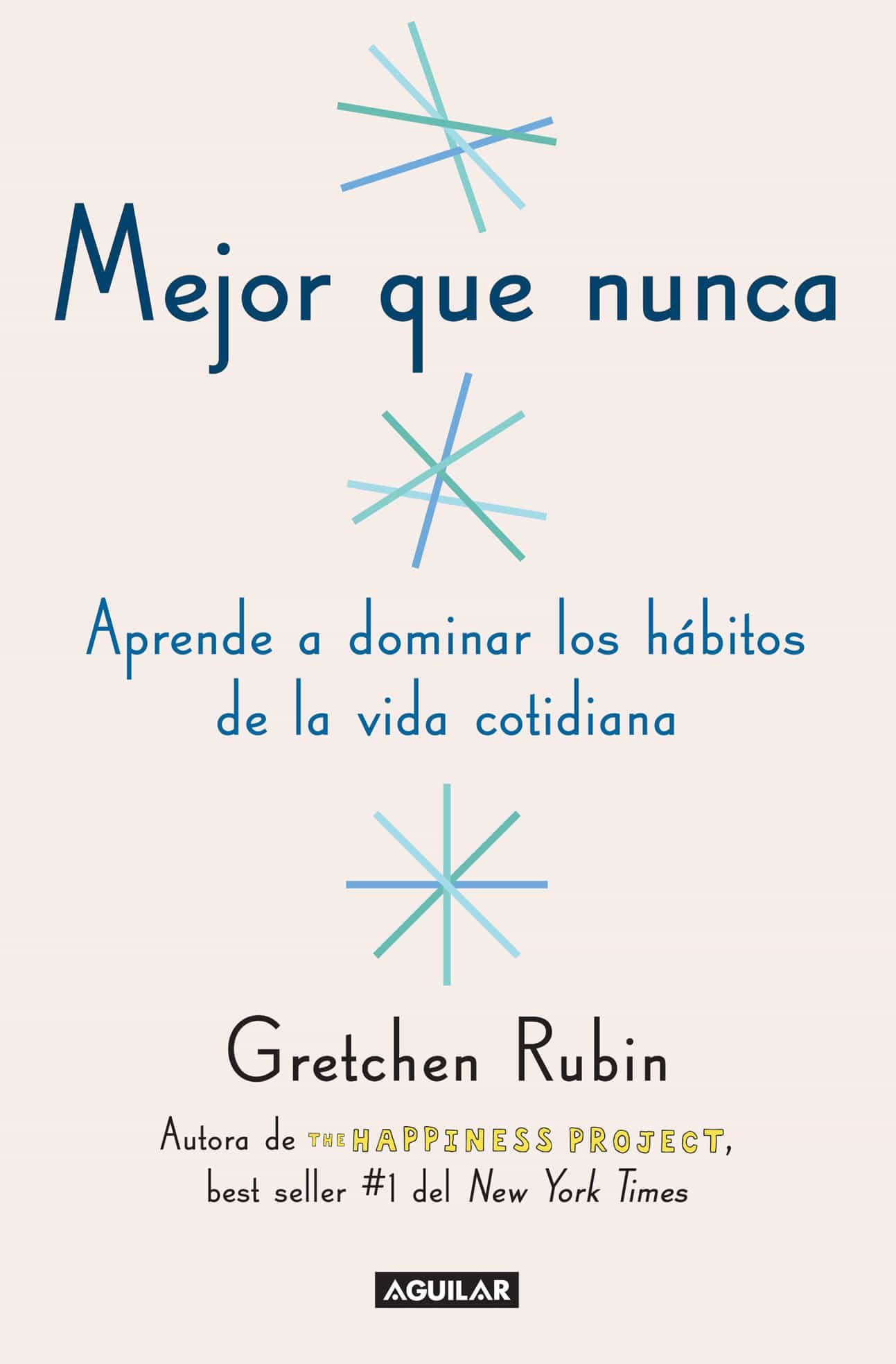 Mejor Que Nunca por Gretchen Rubin