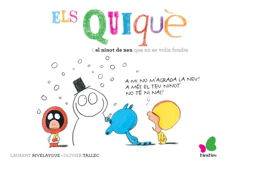 Resultado de imagen de Els Quiquè i el ninot de neu que no es volia fondre