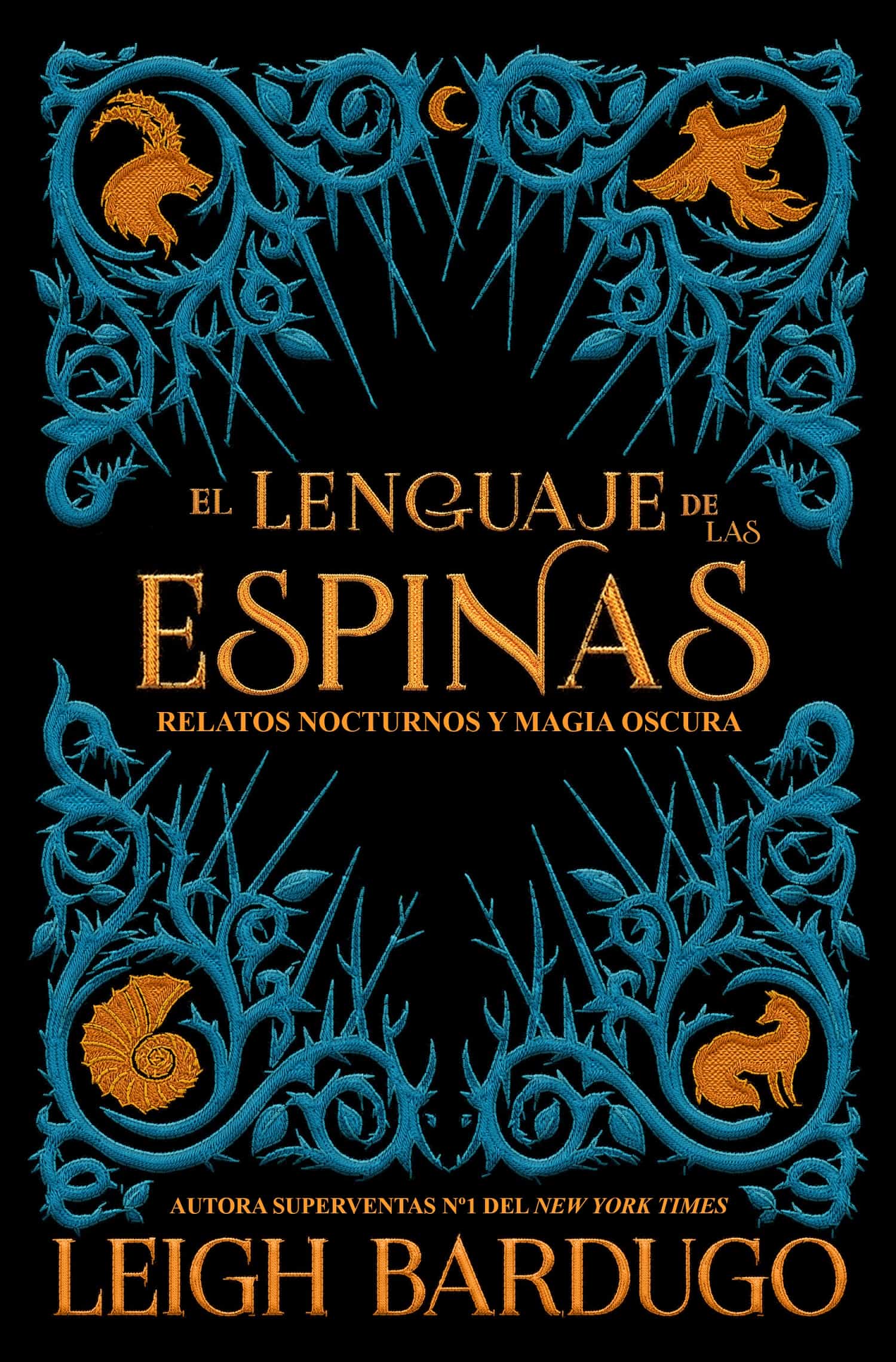 El Lenguaje De Las Espinas por Leigh Bardugo
