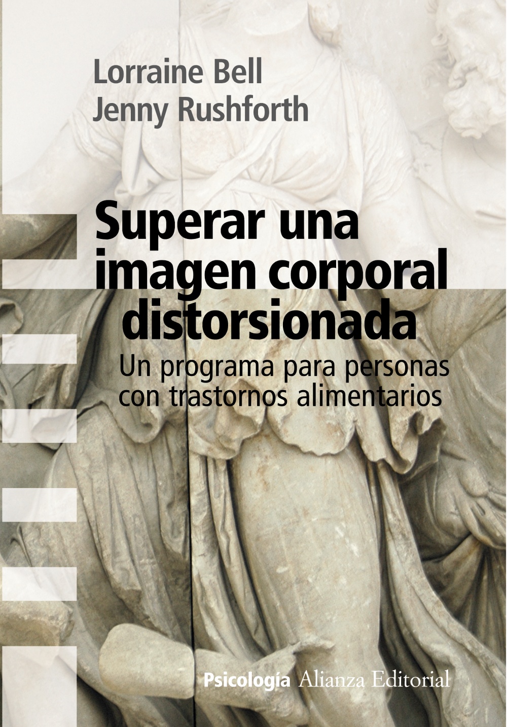 Superar Una Imagen Corporal Distorsionada: Un Programa Para Perso Nas Con Trastornos Alimentarios por Lorraine Bell;
Jenny Rushforth
