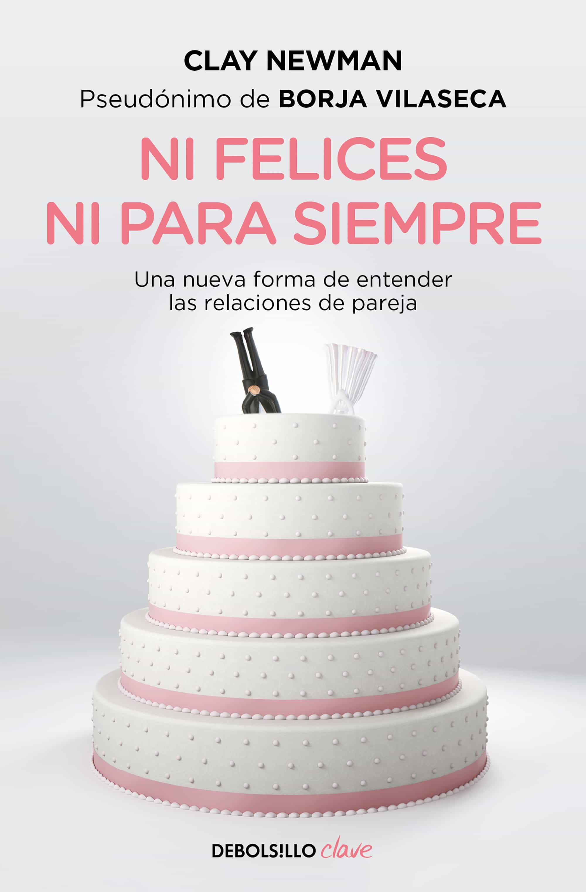 Ni Felices Ni Para Siempre por Clay Newman
