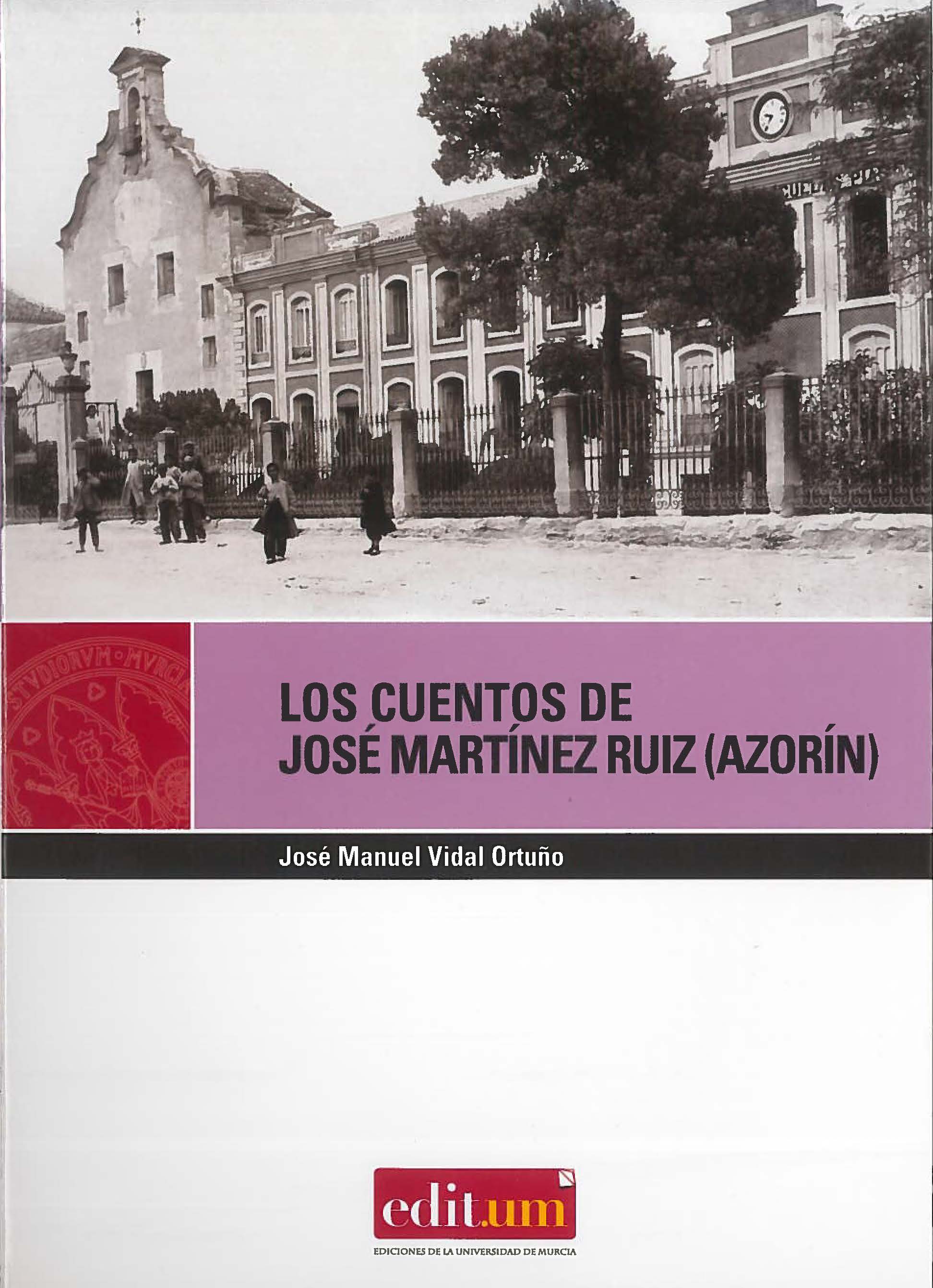 Los Cuentos De Jose Martinez Ruiz (azorin) por Jose Manuel Vidal Ortuño