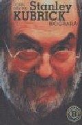 Stanley Kubrick: Biografia por John Baxter