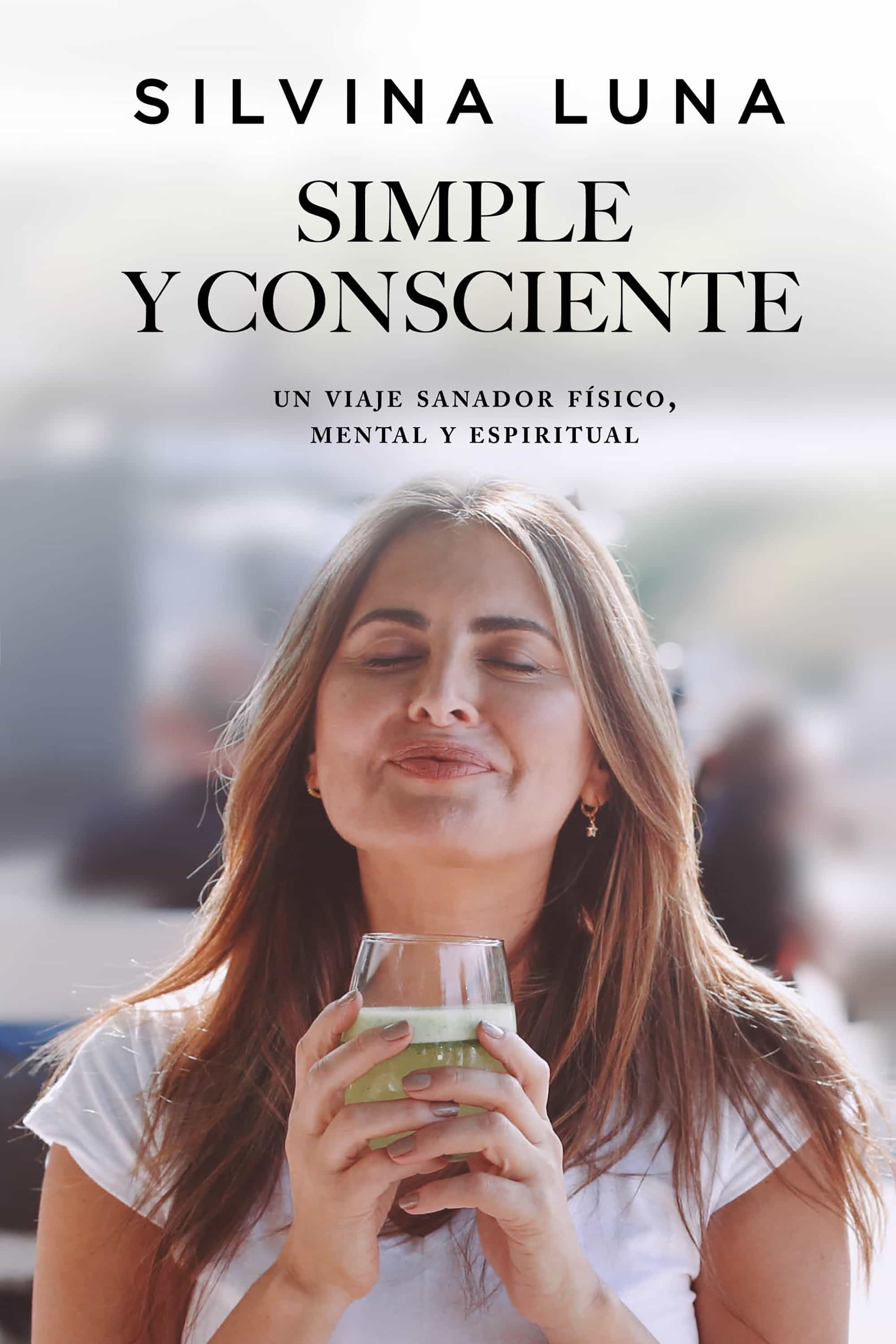 SIMPLE Y CONSCIENTE EBOOK | SILVINA LUNA | Casa del Libro Colombia