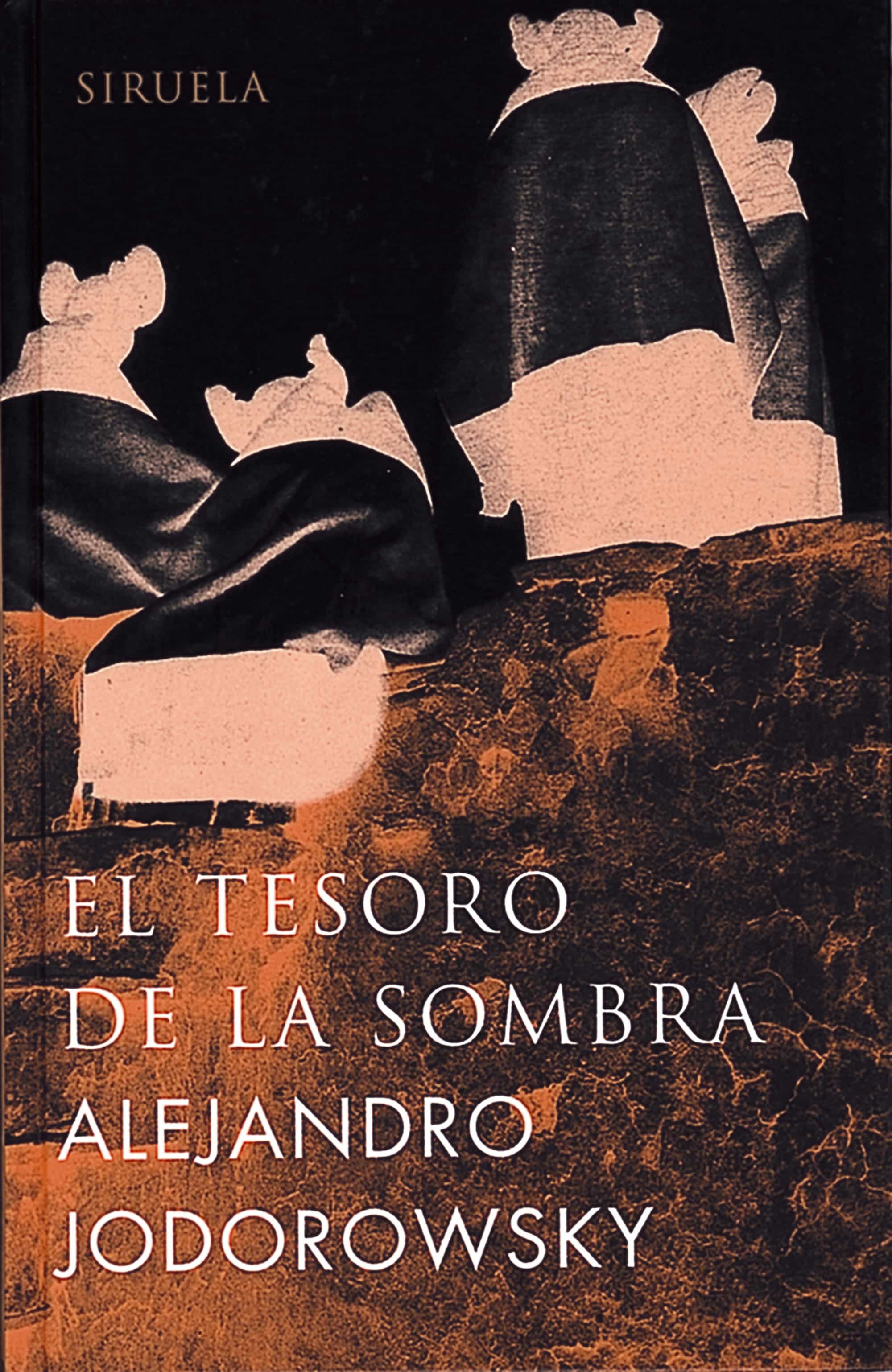El Tesoro De La Sombra por Alejandro Jodorowsky