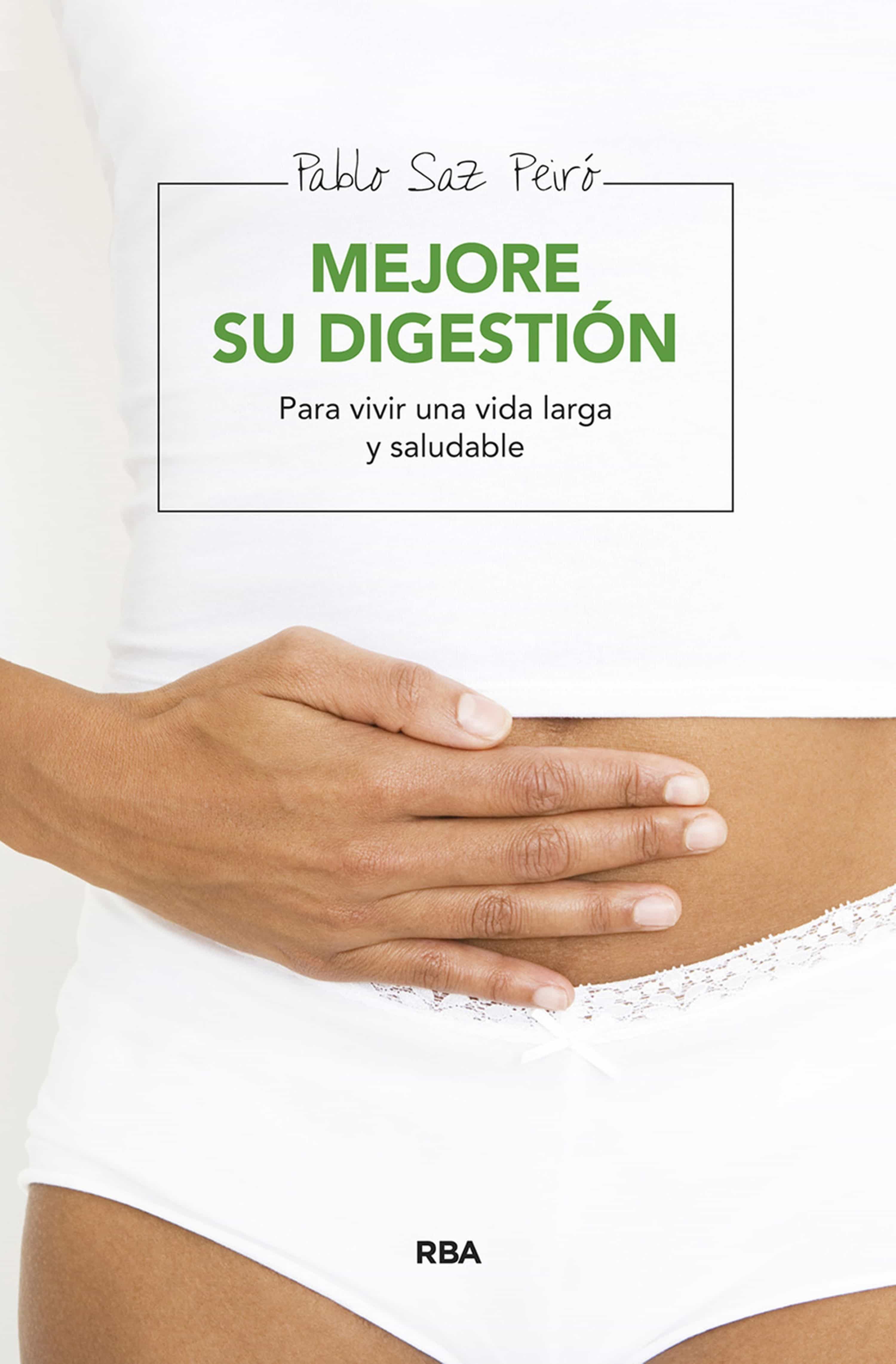 Mejore Su Digestión por Pablo Saz Peiro