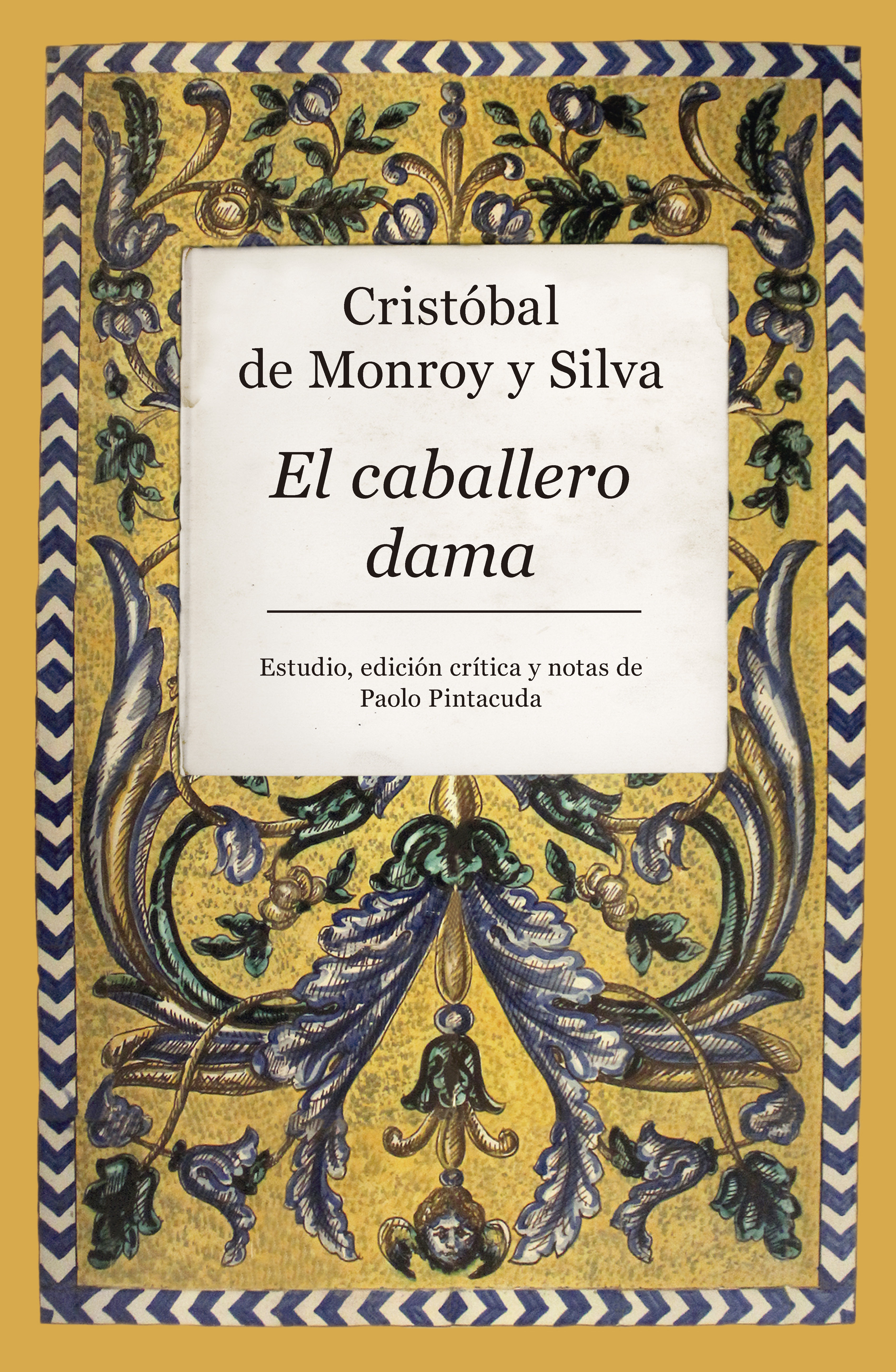 El Caballero Dama por Cristobal De Monroy Y Silva