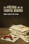 LA OFICINA DE LA CUARTA PLANTA | MIGUEL ANGEL RECIO CRESPO | Comprar ... LA OFICINA DE LA CUARTA PLANTA | MIGUEL ANGEL RECIO CRESPO | Comprar ...