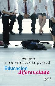 Educacion Diferenciada: Diferentes, Iguales, ¿juntos? por E. Vidal