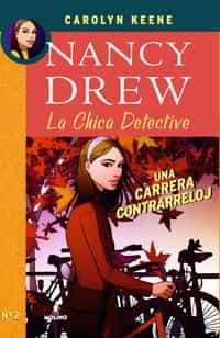 Nancy Drew: Una Carrera Contrarreloj por Carolyn Keene