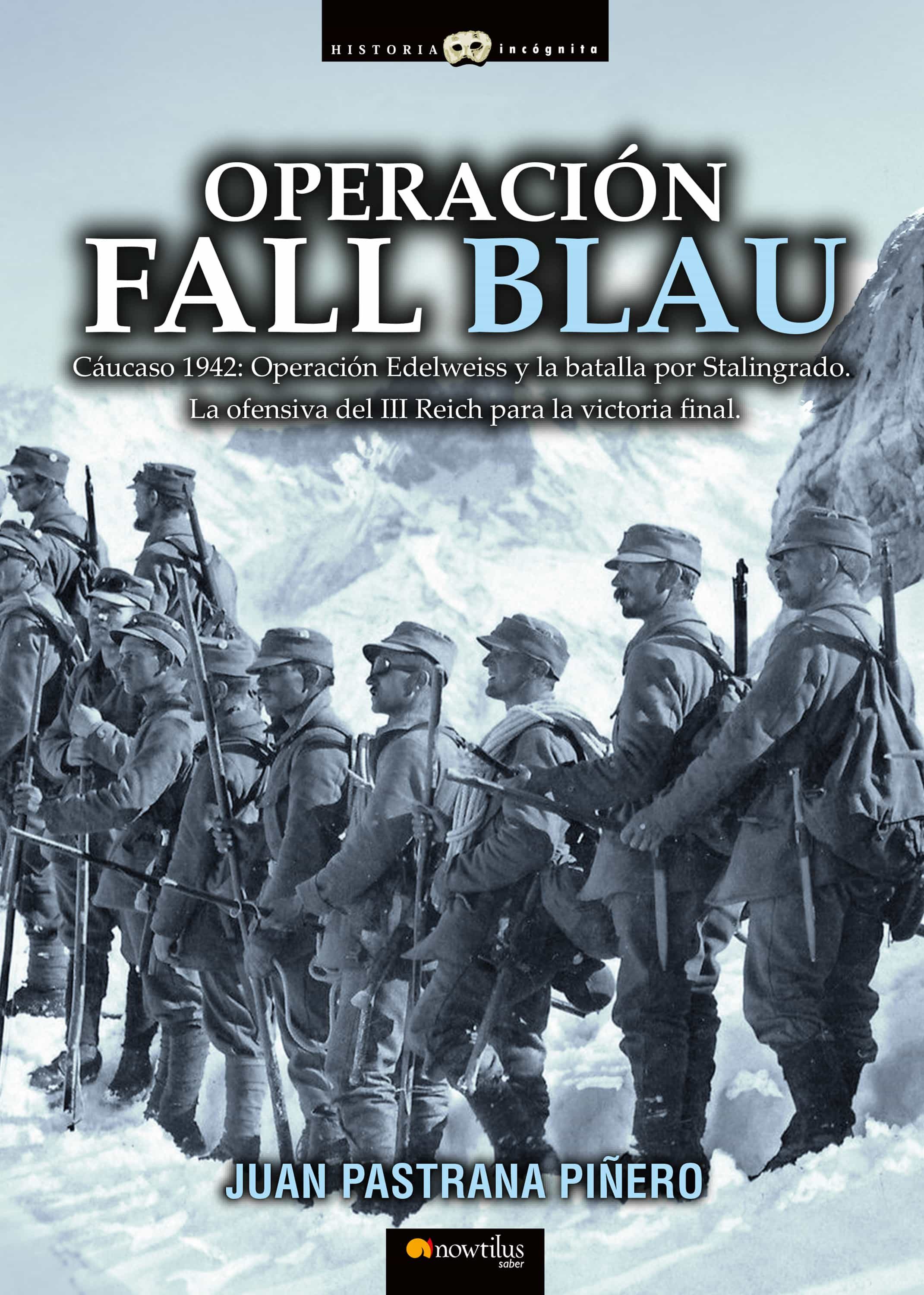 Operación Fall Blau por Juan Pastrana