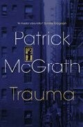 Trauma por Patrick Mcgrath