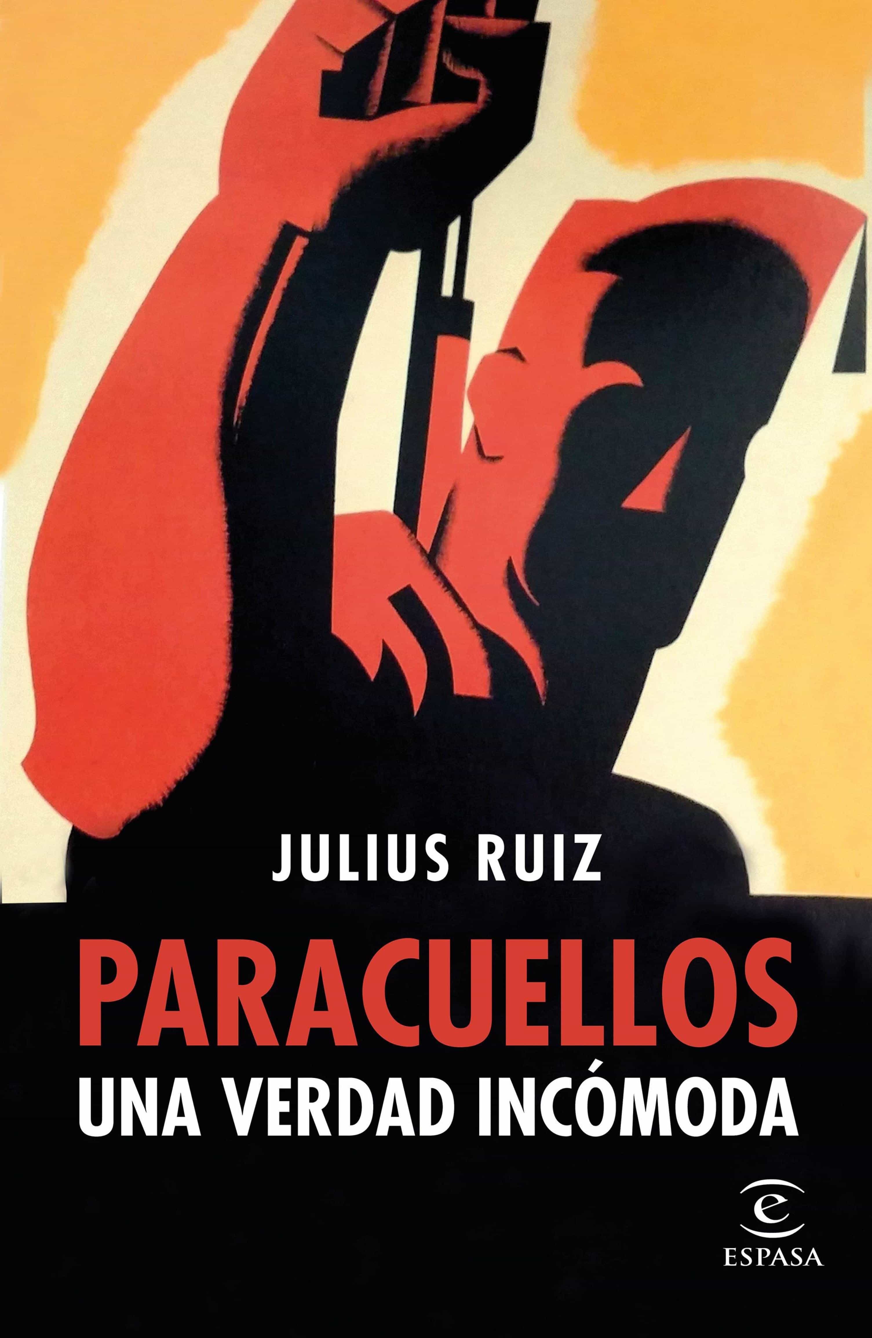 Paracuellos. Una Verdad Incómoda por Julius Ruiz