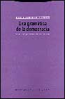 Una Gramatica De La Democracia: Contra El Gobierno De Los Peores por Michelangelo Bovero