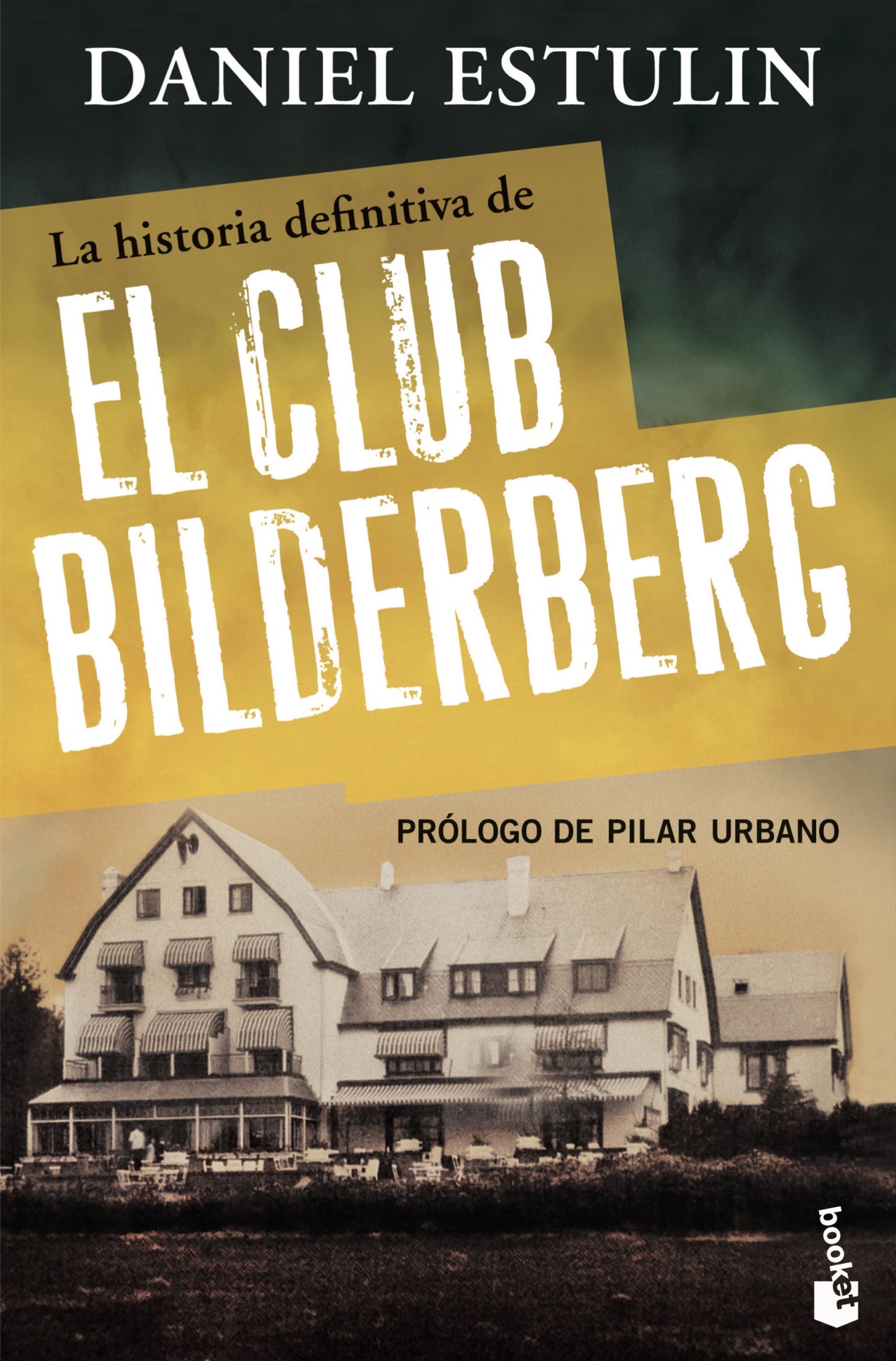 La Historia Definitiva Del Club Bilderberg por Daniel Estulin