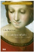 Las Palabras Calladas. Diario De Maria De Nazaret por Pedro Miguel Lamet