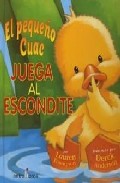 El Pequeño Cuac: Juega Al Escondite por Lauren Thompson