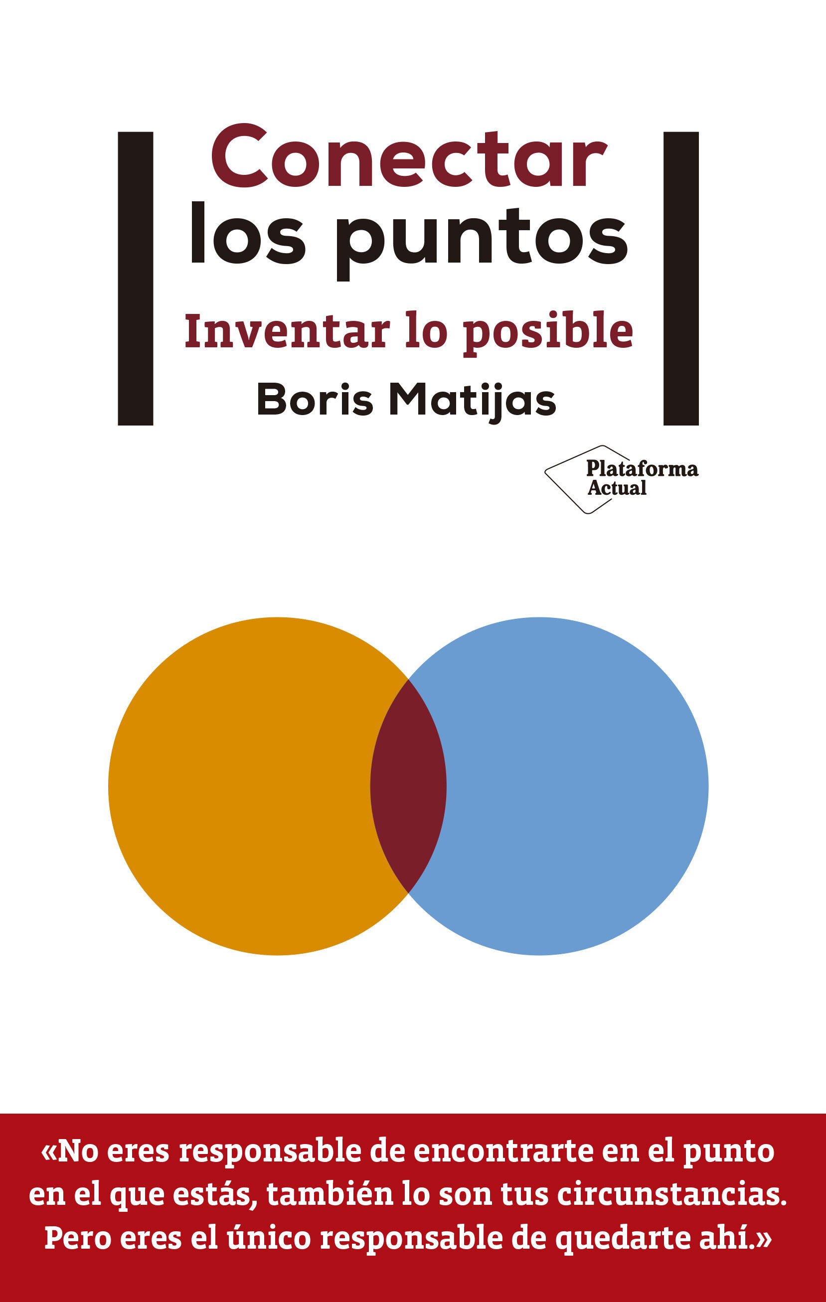 Conectar Los Puntos: Inventar Lo Posible por Boris Matijas