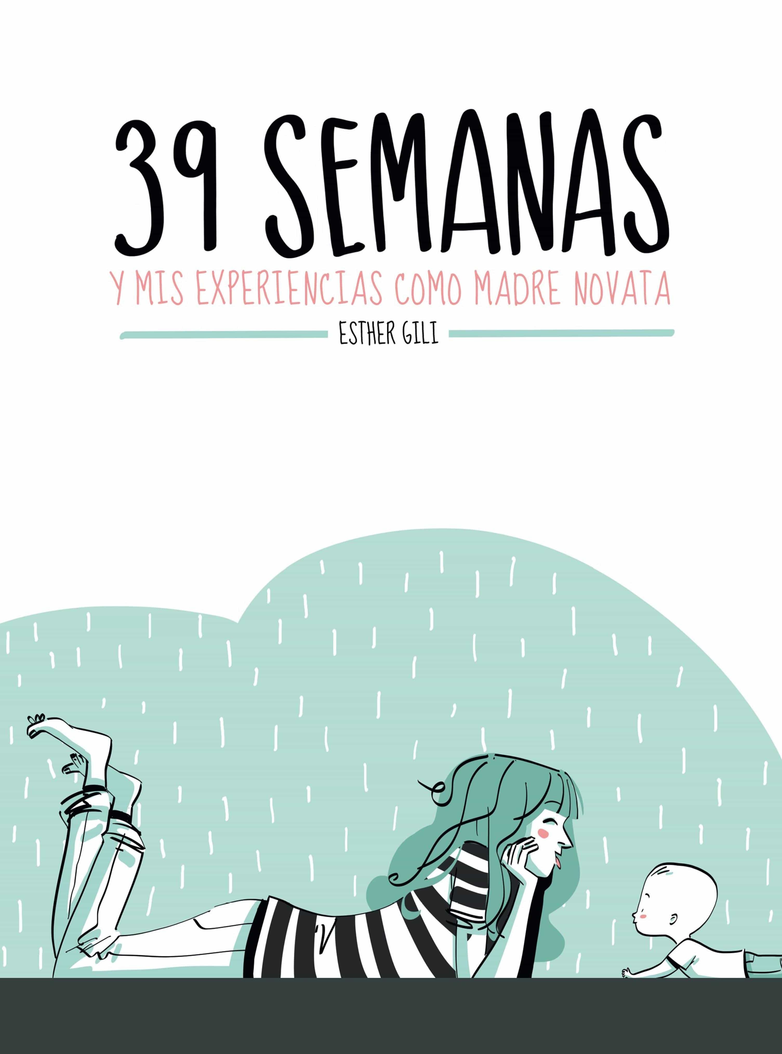 39 Semanas por Esther Gili