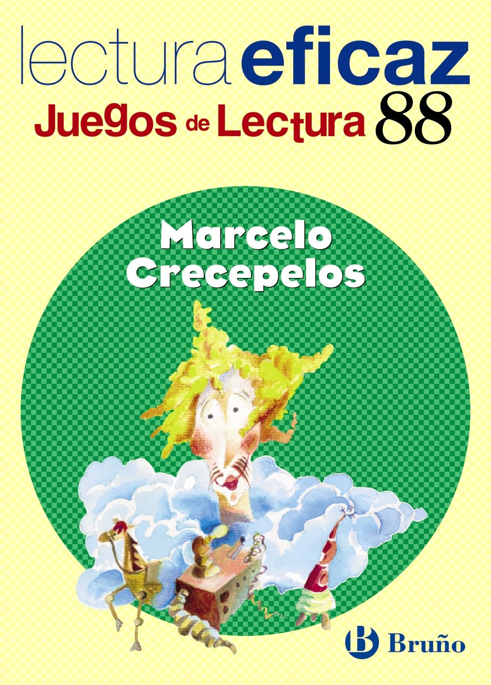 Lectura Eficaz. Juegos De Lectura Nº 88: Marcelo Crecepelos por Angel Alonso Gracia;
Carlos Alvarez Alberdi