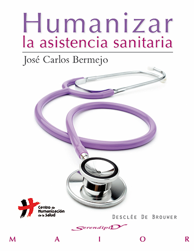 Humanizar La Asistencia Sanitaria: Aproximacion Al Concepto por Jose Carlos Bermejo
