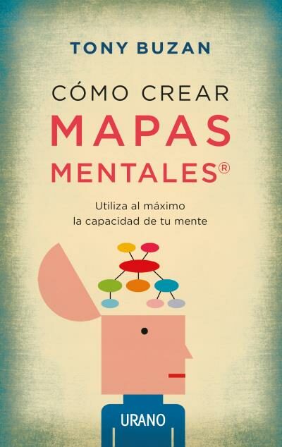 Como Crear Mapas Mentales por Tony Buzan