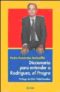 Diccionario Para Entender A Rodriguez, El Progre por Pedro Fernandez Barbadillo