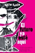 El Futuro Ya Esta Aqui por Hector Fouce