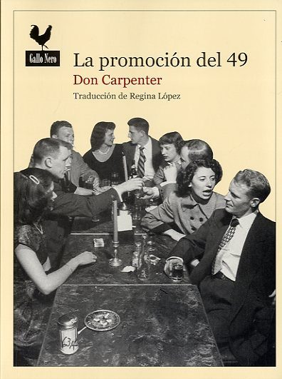 La Promoción Del 49 por Don Carpenter