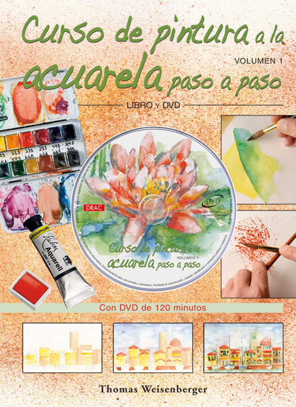 Curso De Pintura A La Acuarela Paso A Paso (libro+dvd) por Thomas Weisenberger