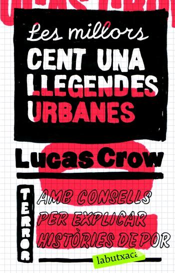 Les Millors Cent-una Llegendes Urbanes por Lucas Crow