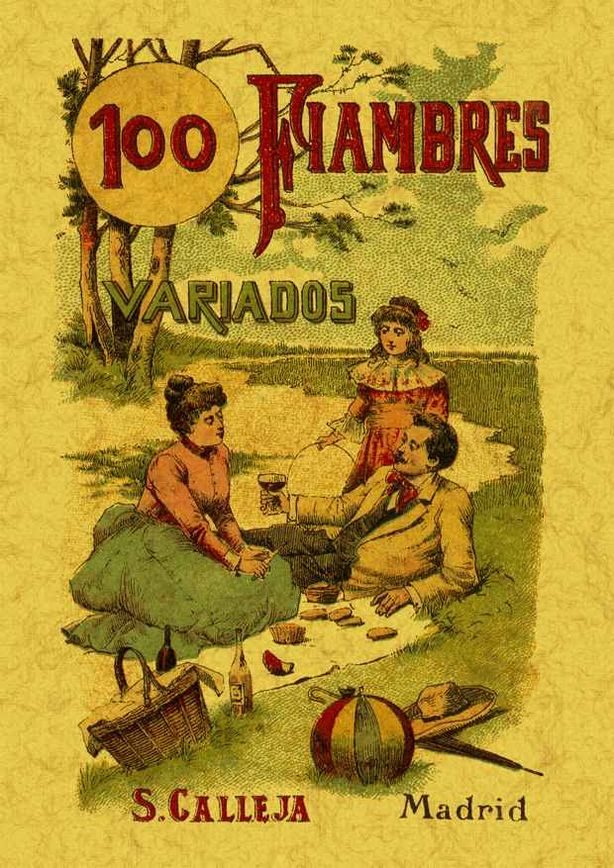 100 Fiambres Variados: Formulas Escogidas (ed. Facsimil) por Mademoiselle Rose