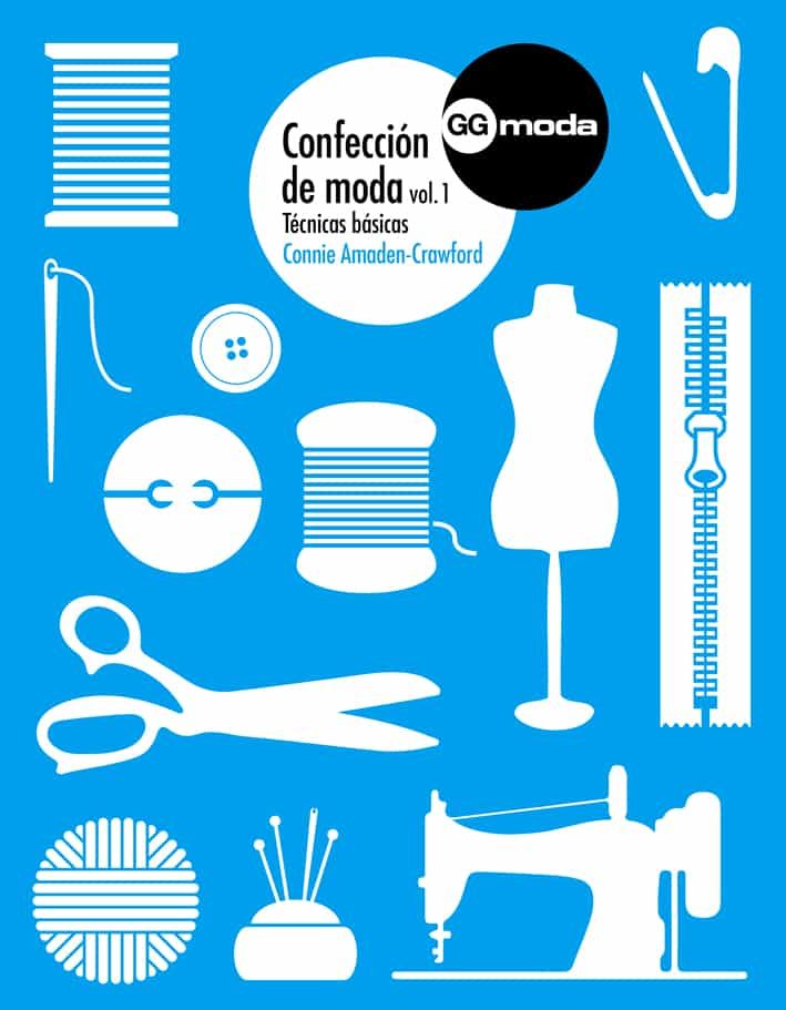 Confeccion De Moda (vol. 1): Tecnicas Basicas por Connie Amaden-crawford