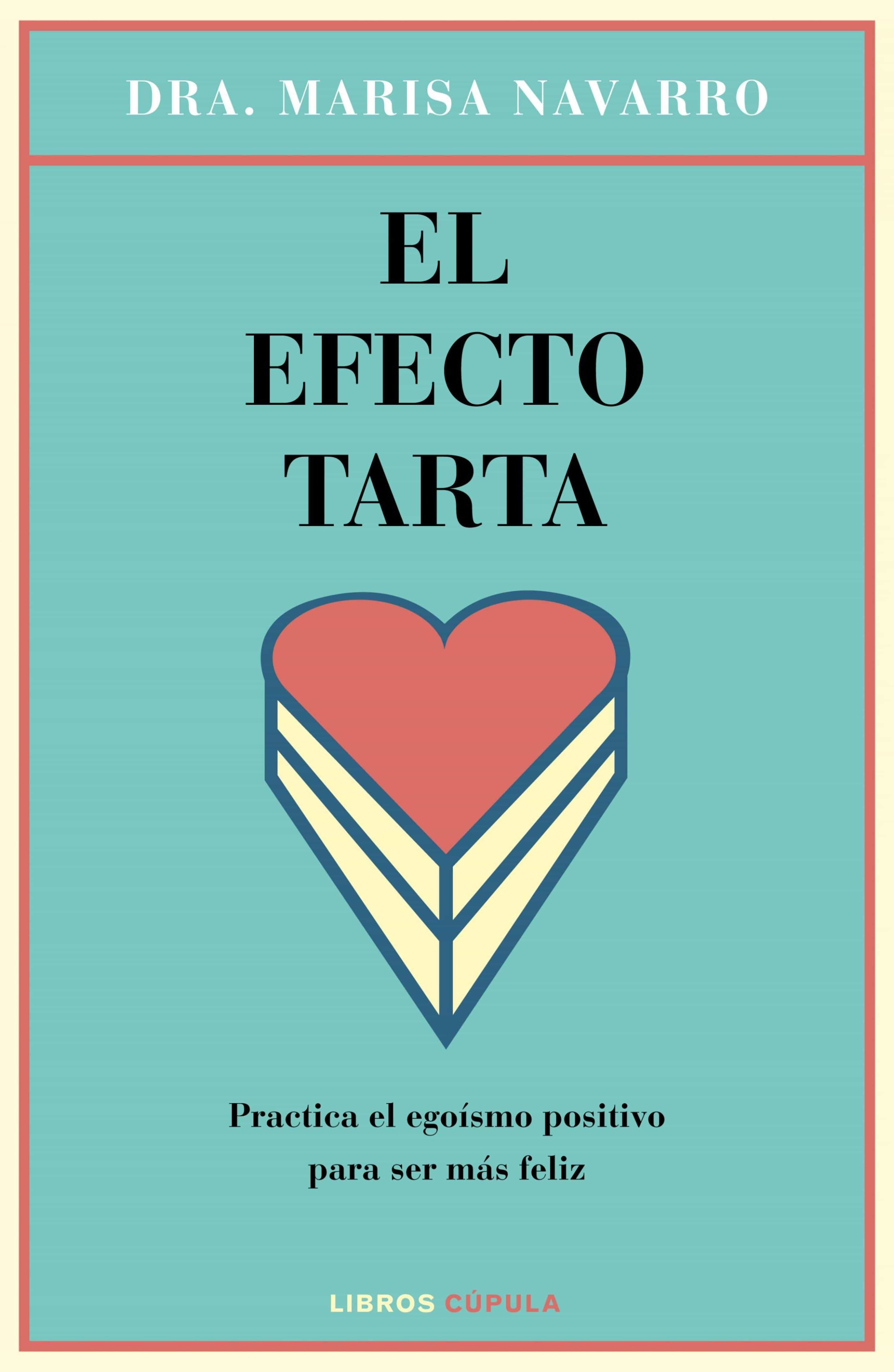 El Efecto Tarta por Marisa Navarro