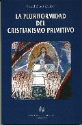 La Pluriformidad Del Cristianismo Primitivo por Gerard P. Luttikhuizen