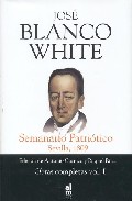 Semanario Patriotico: Sevilla 1809 (obras Completas, Vol. 1) por Jose Maria Blanco White