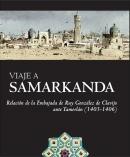 Viaje A Samarkanda: Relacion De La Embajada De Ruy Gonzalez De Cl Avijo Anter Tamerlan (1403-1406) por Vv.aa.
