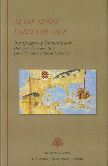 Naufragios Y Comentarios por Alvar Nuñez Cabeza De Vaca