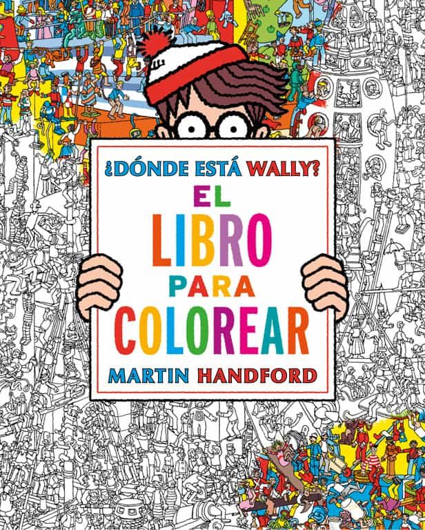 ¿donde Esta Wally?: El Libro Para Colorear por Martin Handford