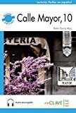 Lecturas Adultos Nueva Edición - Calle Mayor 10 + Audio (b1) por Belen Garcia Abia