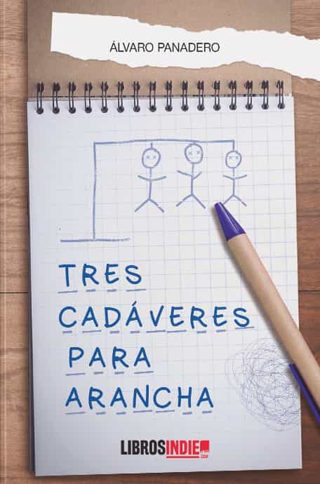 Tres cadáveres para Arancha, de Álvaro Panadero