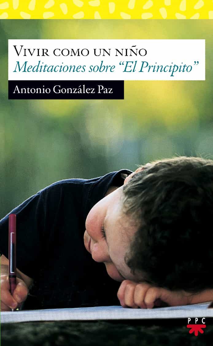 Vivir Como Un Niño: Meditaciones Sobre