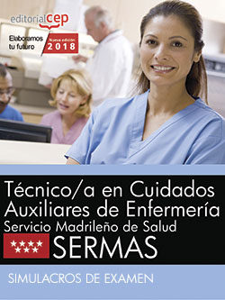 Tecnico/a En Cuidados Auxiliares De Enfermeria: Servicio Madrileño De Salud (sermas): Simulacros De Examen por Desconocido